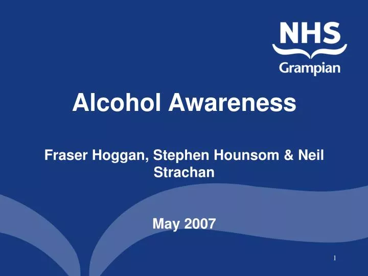 alcohol awareness fraser hoggan stephen hounsom neil strachan may 2007