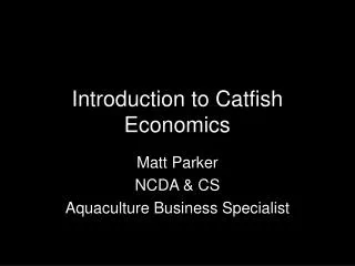 Introduction to Catfish Economics