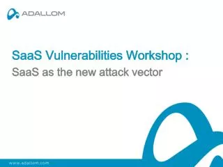 SaaS Vulnerabilities Workshop : SaaS as the new attack vector