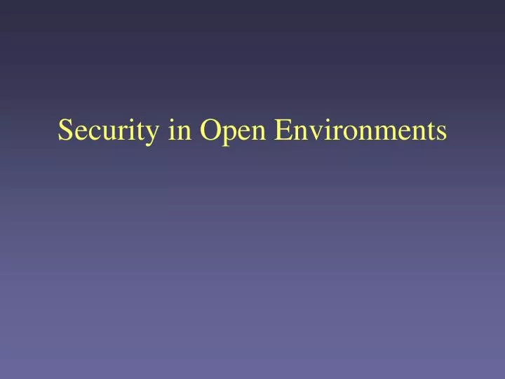 security in open environments