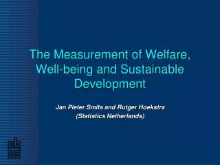 The Measurement of Welfare, Well-being and Sustainable Development