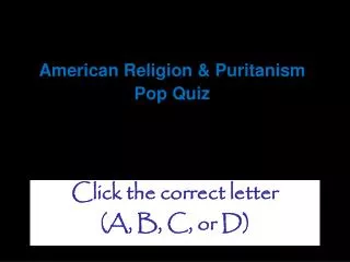 American Religion &amp; Puritanism Pop Quiz