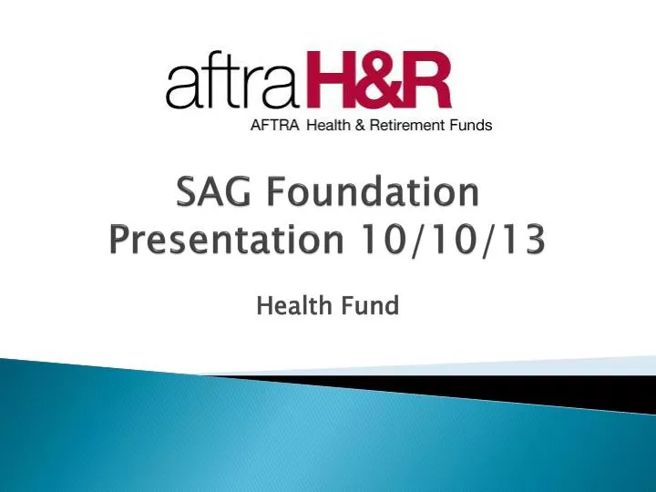 sag foundation presentation 10 10 13