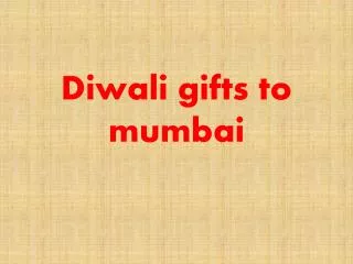 Diwali gifts to Mumbai