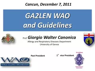 Prof. Giorgio Walter Canonica Allergy and Respiratory Diseases Department University of Genoa