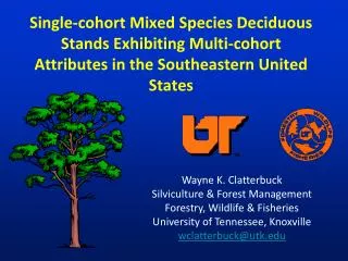 Wayne K. Clatterbuck Silviculture &amp; Forest Management Forestry, Wildlife &amp; Fisheries