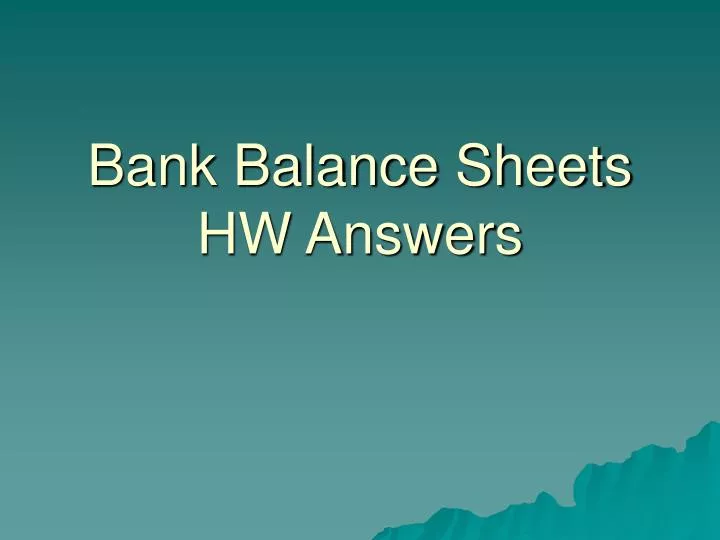 bank balance sheets hw answers