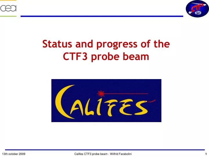 status and progress of the ctf3 probe beam