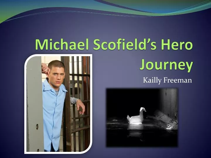 michael scofield s hero journey