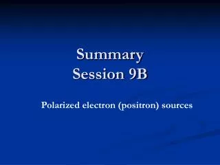 Summary Session 9B