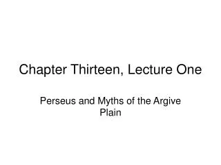 Chapter Thirteen, Lecture One