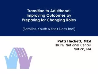 Transition to Adulthood: Improving Outcomes by Preparing for Changing Roles