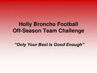 Holly Broncho Football Off-Season Team Challenge