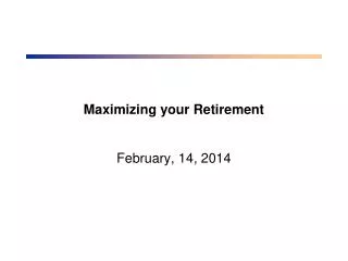 Maximizing your Retirement