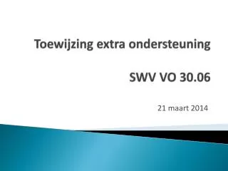 toewijzing extra ondersteuning swv vo 30 06