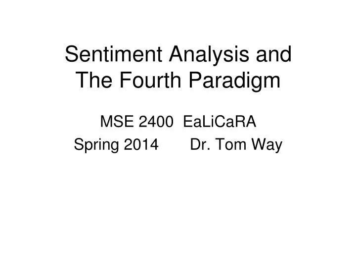sentiment analysis and the fourth paradigm