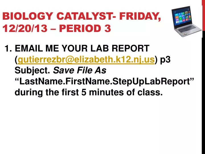 biology catalyst fri day 12 20 13 period 3