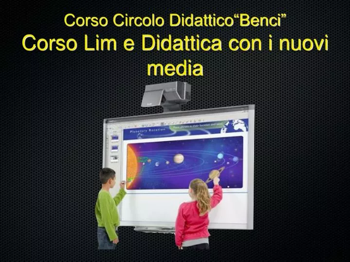 corso circolo didattico benci corso lim e didattica con i nuovi media