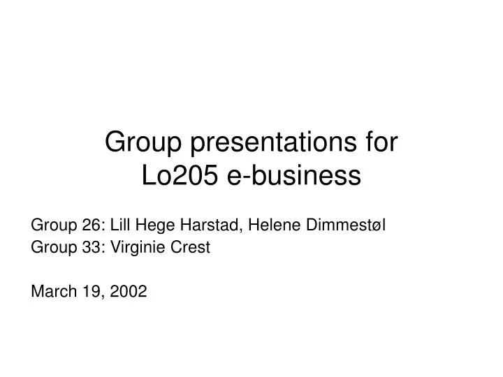 group presentations for lo205 e business