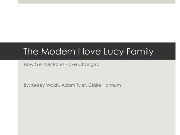 the modern i love lucy family