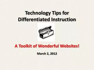 Technology Tips for Differentiated Instruction A Toolkit of Wonderful Websites!