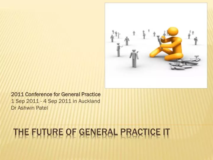 2011 conference for general practice 1 sep 2011 4 sep 2011 in auckland dr ashwin patel