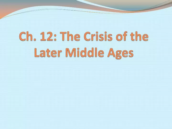 ch 12 the crisis of the later middle ages