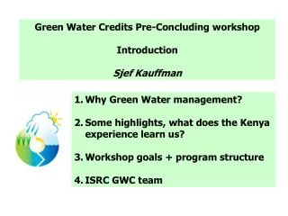 Why Green Water management? Some highlights, what does the Kenya experience learn us?