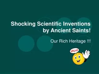 Shocking Scientific Inventions by Ancient Saints!