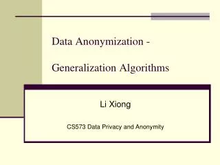 Data Anonymization - Generalization Algorithms
