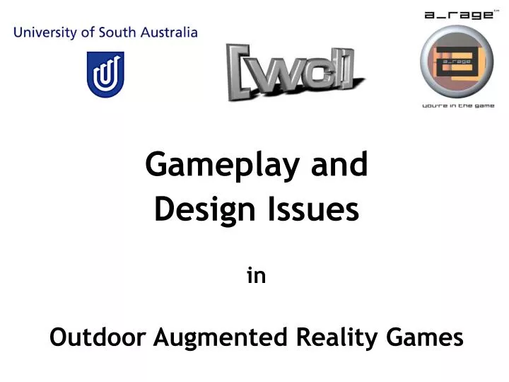 gameplay and design issues in outdoor augmented reality games