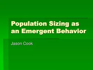 Population Sizing as an Emergent Behavior