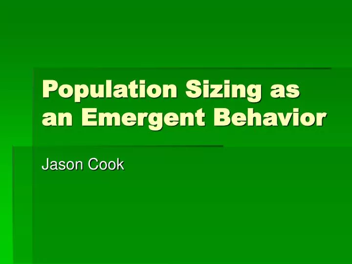 population sizing as an emergent behavior