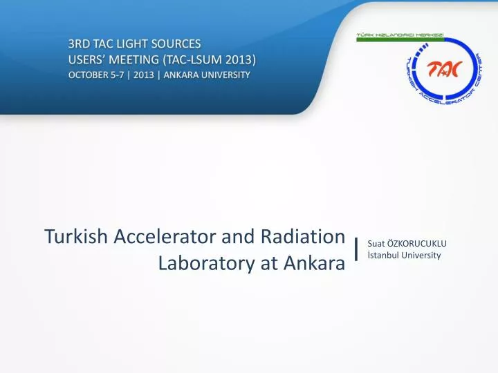 turkish accelerator and radiation laboratory at ankara