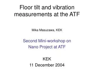 Floor tilt and vibration measurements at the ATF