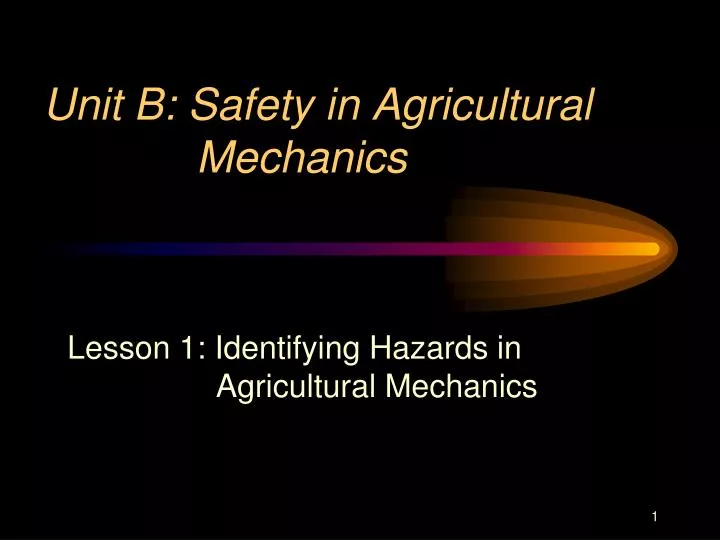 unit b safety in agricultural mechanics
