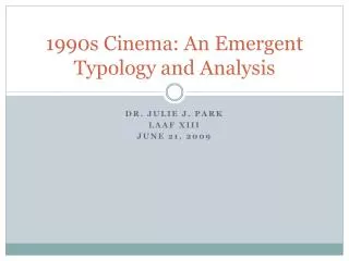 1990s Cinema: An Emergent Typology and Analysis