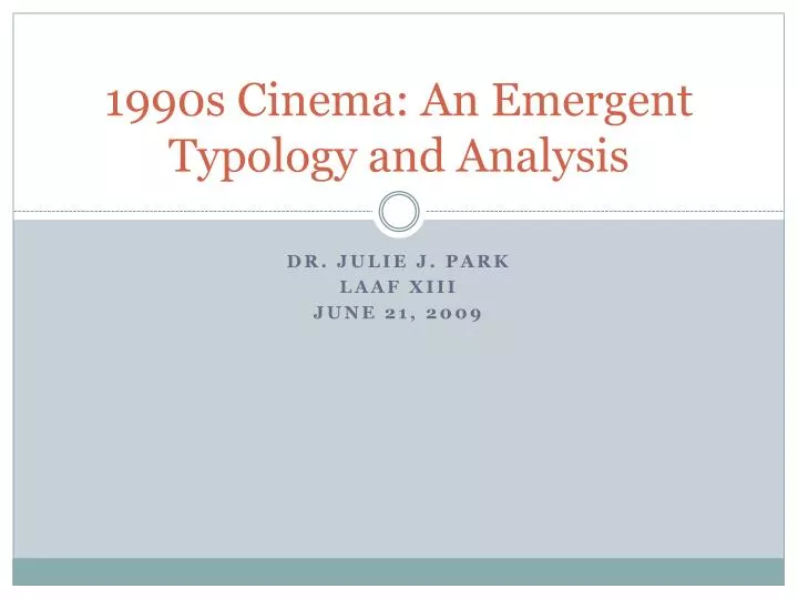 1990s cinema an emergent typology and analysis