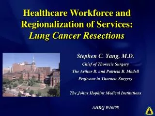 Healthcare Workforce and Regionalization of Services: Lung Cancer Resections