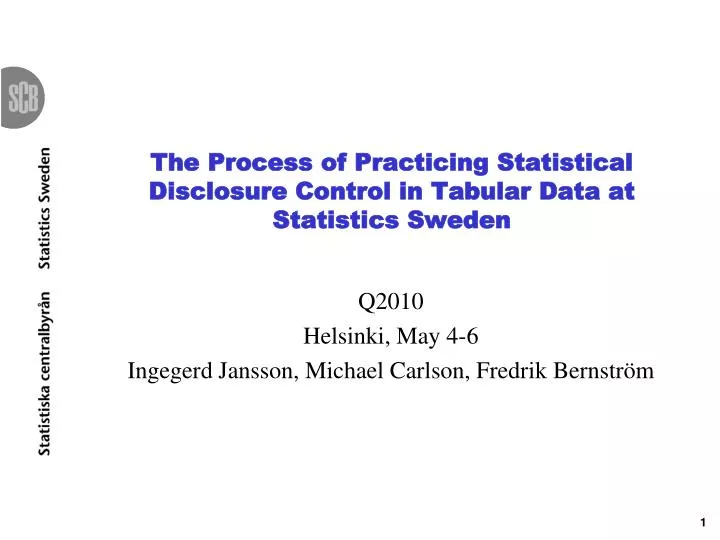 the process of practicing statistical disclosure control in tabular data at statistics sweden