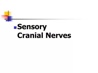 Sensory Cranial Nerves