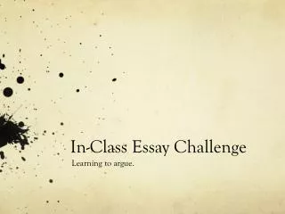 In-Class Essay Challenge