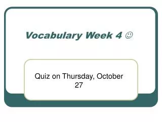 Vocabulary Week 4 ?