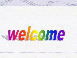 welcome