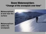 Snow Metamorphism - slide 1