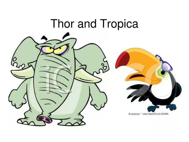 thor and tropica