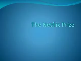 The Netflix Prize