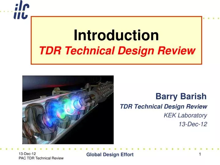 barry barish tdr technical design review kek laboratory 13 dec 12