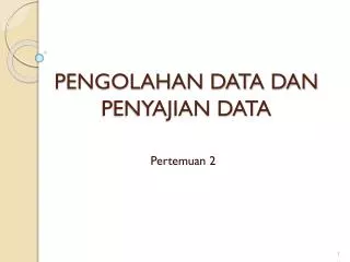 pengolahan data dan penyajian data