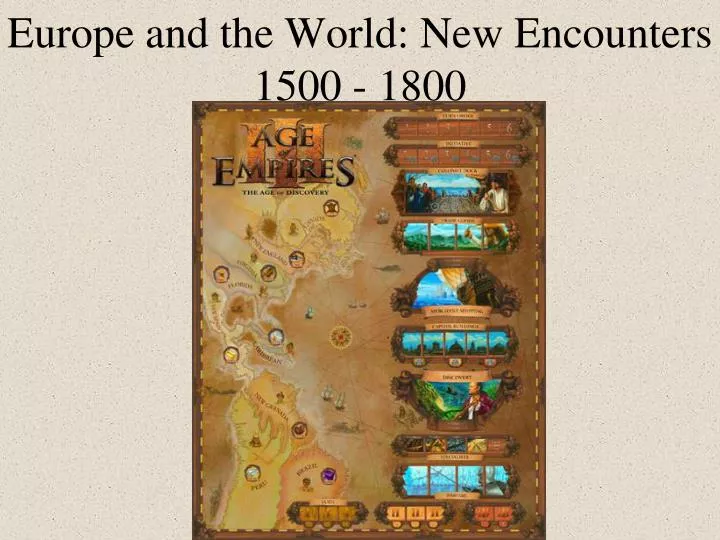 europe and the world new encounters 1500 1800
